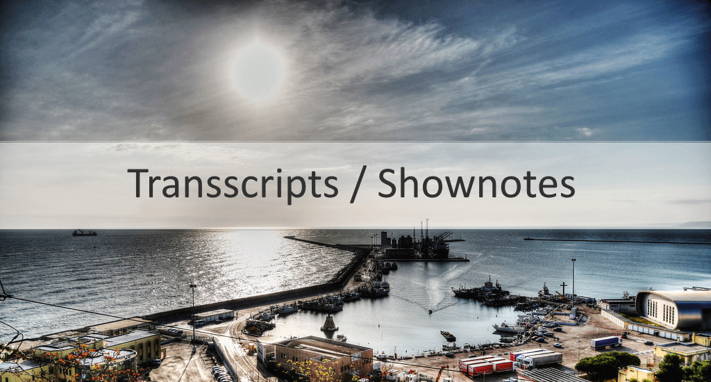 Transscripts / Shownotes