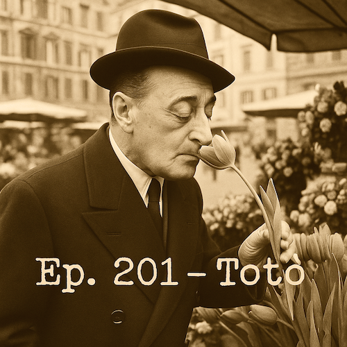 Ep. 201 - Totò attore, commediante