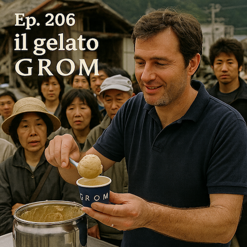 Ep. 206 - il gelato GROM