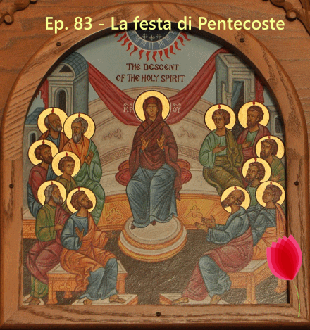 Ep. 84 - Pentecoste (Pfingsten)